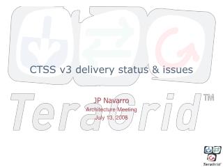 CTSS v3 delivery status &amp; issues