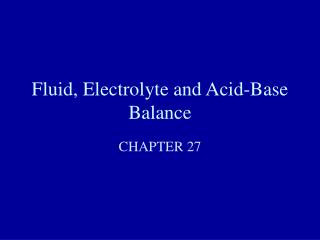 Fluid, Electrolyte and Acid-Base Balance