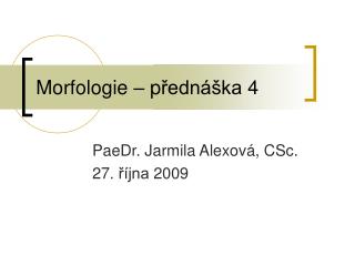 morfologie p edn ka 4