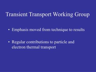 Transient Transport Working Group