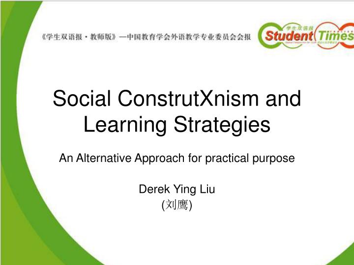 social construtxnism and learning strategies