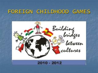 FOREIGN CHILDHOOD GAMES