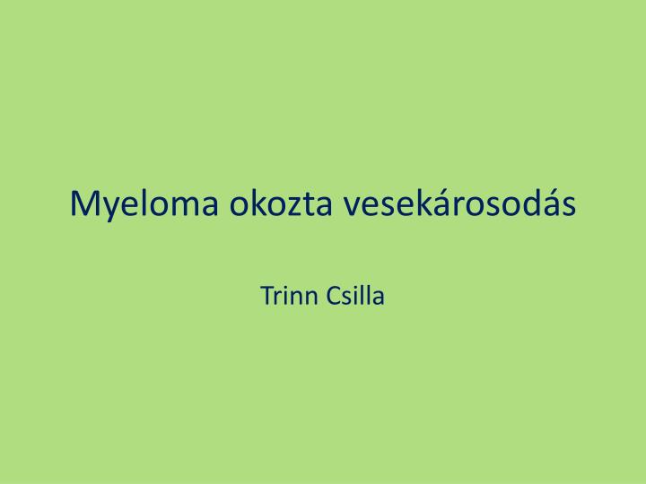 myeloma okozta vesek rosod s