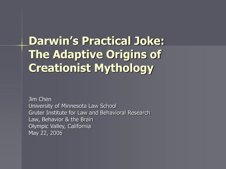 darwin s practical joke the adaptive origins of creationist mythology