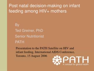Post natal decision-making on infant feeding among HIV+ mothers