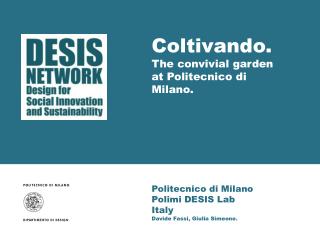 Politecnico di Milano Polimi DESIS Lab Italy Davide Fassi, Giulia Simeone.