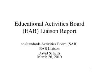 Educational Activities Board (EAB) Liaison Report