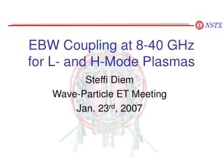 EBW Coupling at 8-40 GHz for L- and H-Mode Plasmas