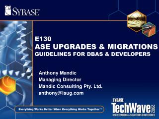 E130 ASE UPGRADES &amp; MIGRATIONS GUIDELINES FOR DBAS &amp; DEVELOPERS