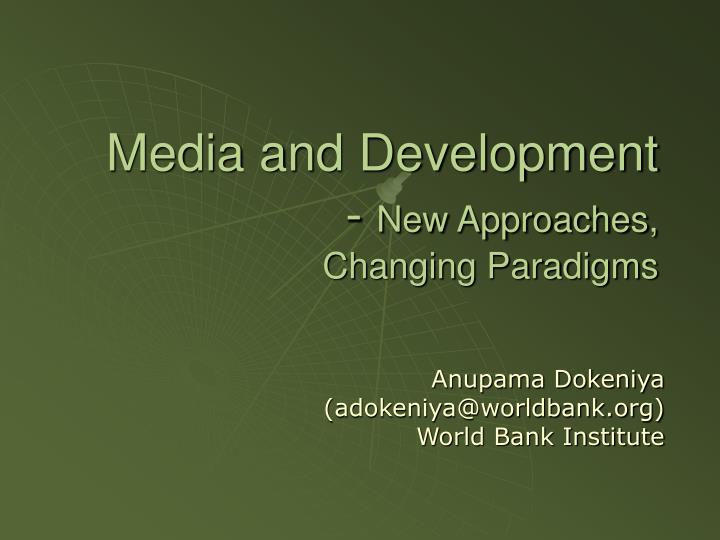media and development new approaches changing paradigms
