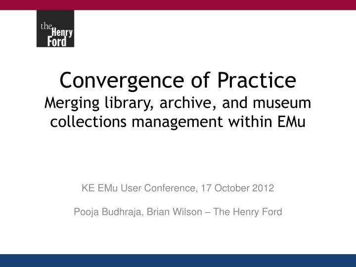 convergence of practice merging library archive and museum collections management within emu