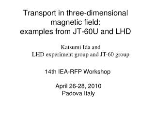 Transport in three-dimensional magnetic field: examples from JT-60U and LHD