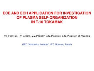 ECE AND ECH APPLICATION FOR INVESTIGATION OF PLASMA SELF-ORGANIZATION IN T-10 TOKAMAK