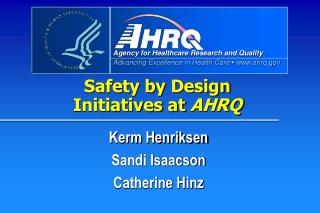 Safety by Design Initiatives at AHRQ
