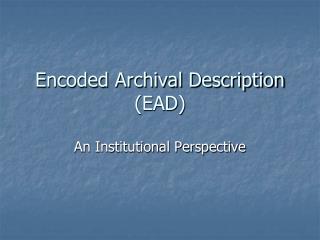 Encoded Archival Description (EAD)
