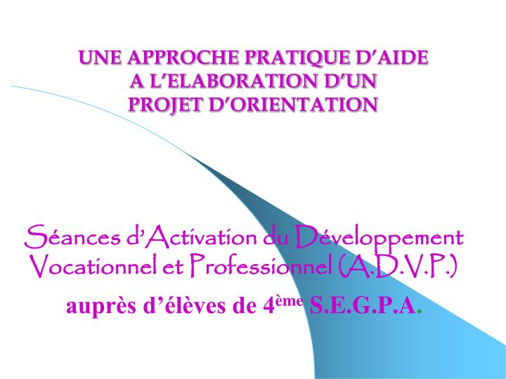 une approche pratique d aide a l elaboration d un projet d orientation