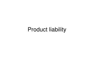 Product liability
