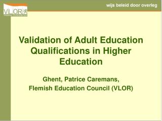 Validation of Adult Education Qualifications in Higher Education