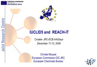 Christel Musset European Commission DG JRC European Chemicals Bureau