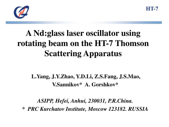 a nd glass laser oscillator using rotating beam on the ht 7 thomson scattering apparatus