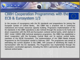 CBBH C ooperation P rogrammes with the ECB &amp; Eurosystem 1/3