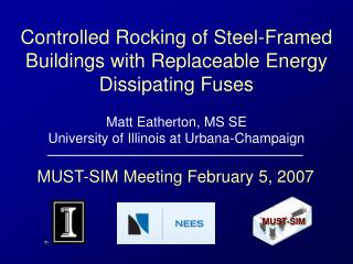 Controlled Rocking of Steel-Framed Buildings with Replaceable Energy Dissipating Fuses