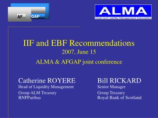IIF and EBF Recommendations 2007, June 15 ALMA &amp; AFGAP joint conference