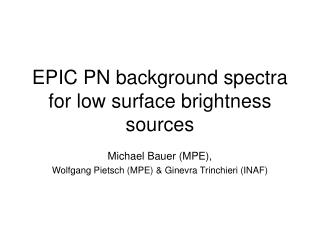 EPIC PN background spectra for low surface brightness sources