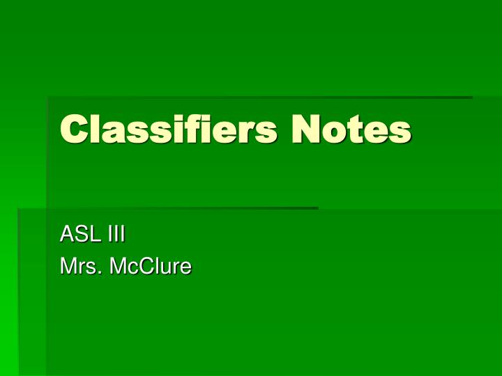 classifiers notes