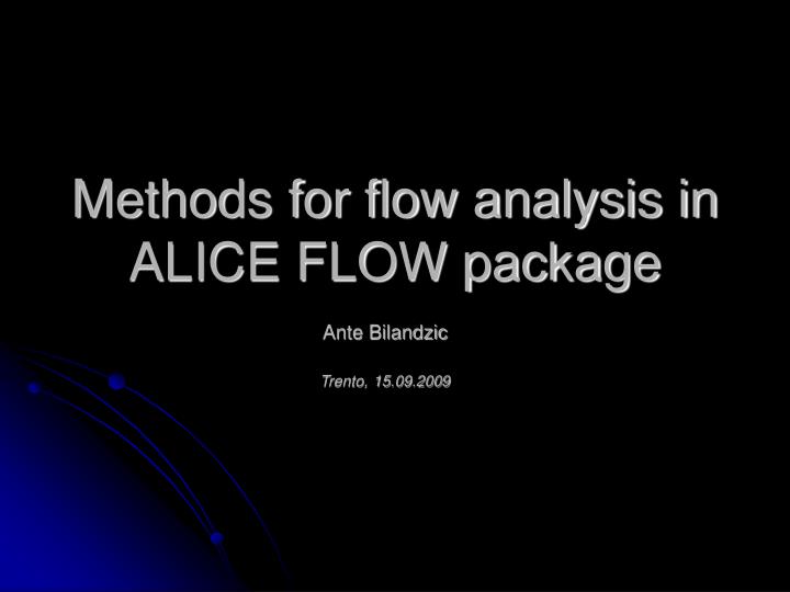 methods for flow analysis in alice flow package