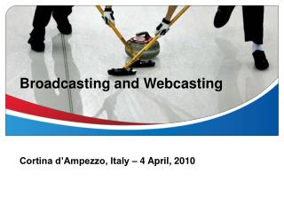 Broadcasting and Webcasting