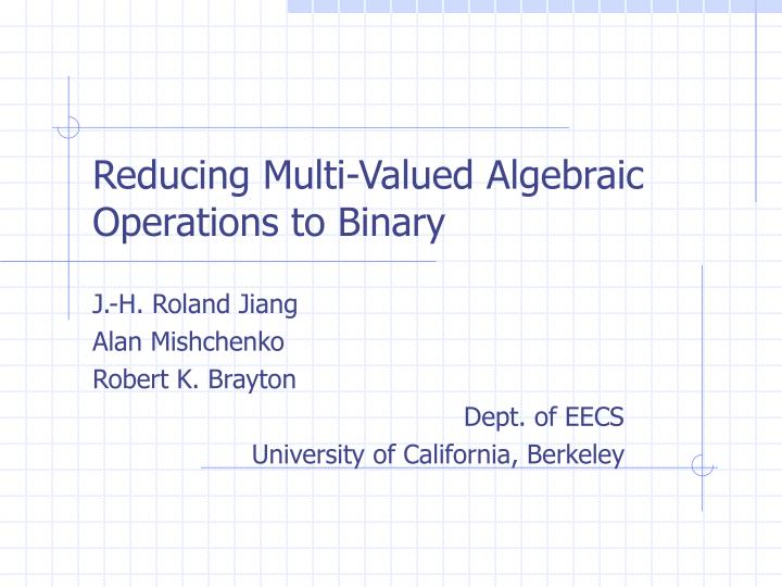 reducing multi valued algebraic operations to binary