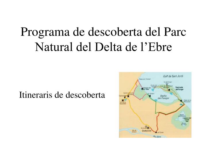 programa de descoberta del parc natural del delta de l ebre