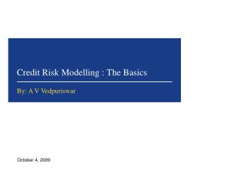 Credit Risk Modelling : The Basics