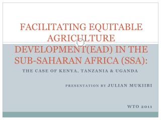 FACILITATING EQUITABLE AGRICULTURE DEVELOPMENT(EAD) IN THE SUB-SAHARAN AFRICA (SSA):