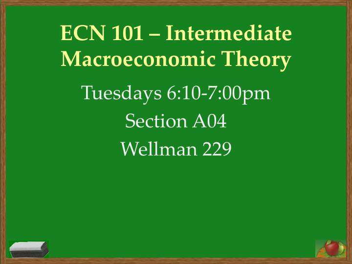 ecn 101 intermediate macroeconomic theory