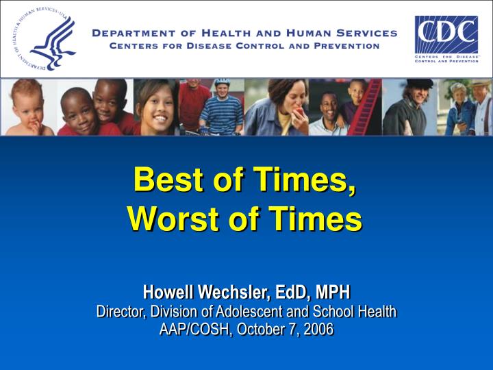 howell wechsler edd mph director division of adolescent and school health aap cosh october 7 2006