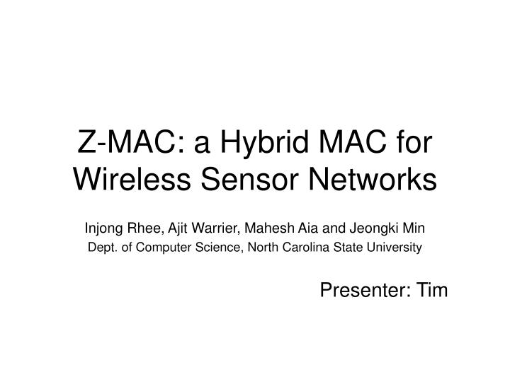 z mac a hybrid mac for wireless sensor networks
