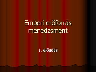 emberi er forr s menedzsment