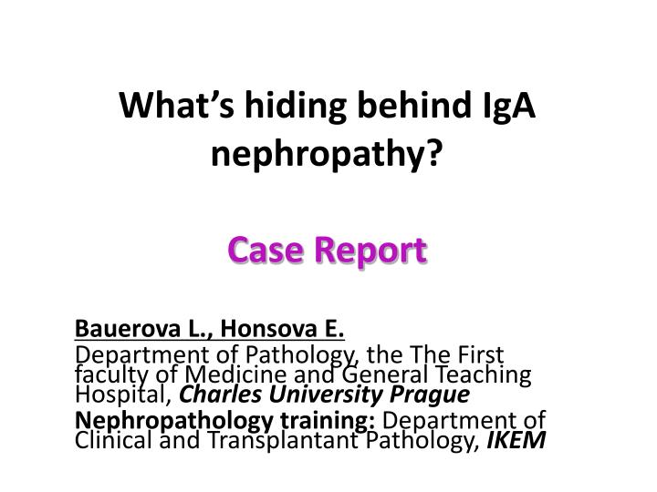 what s hiding behind iga nephropathy case report