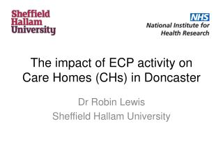 The impact of ECP activity on Care Homes (CHs) in Doncaster