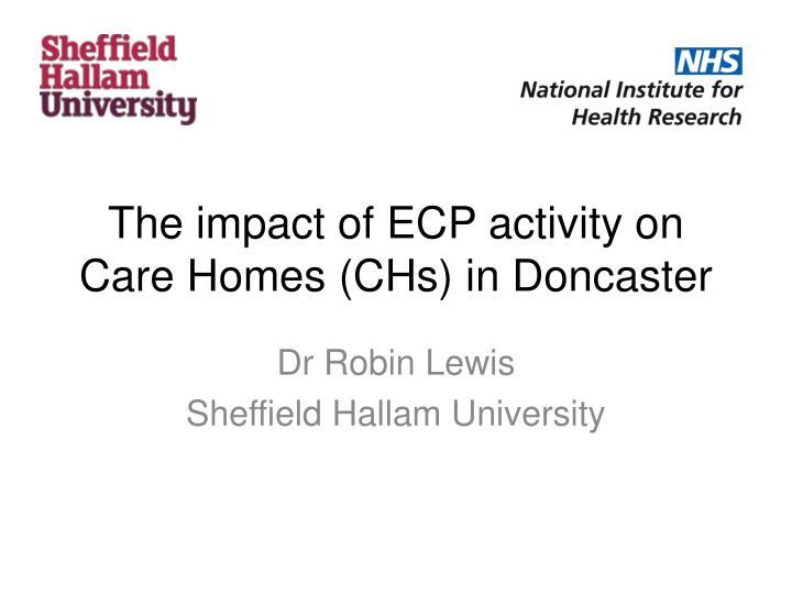 the impact of ecp activity on care homes chs in doncaster
