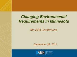 Changing Environmental Requirements in Minnesota Mn APA Conference