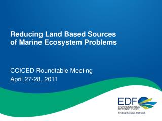 Reducing Land Based Sources of Marine Ecosystem Problems