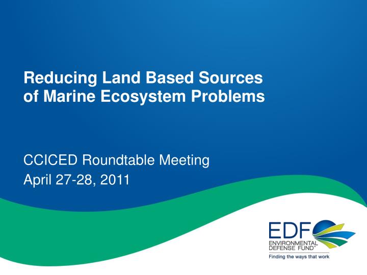 reducing land based sources of marine ecosystem problems