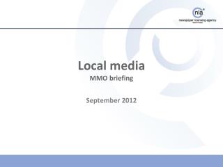 Local media MMO briefing