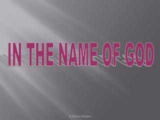 IN THE NAME OF GOD