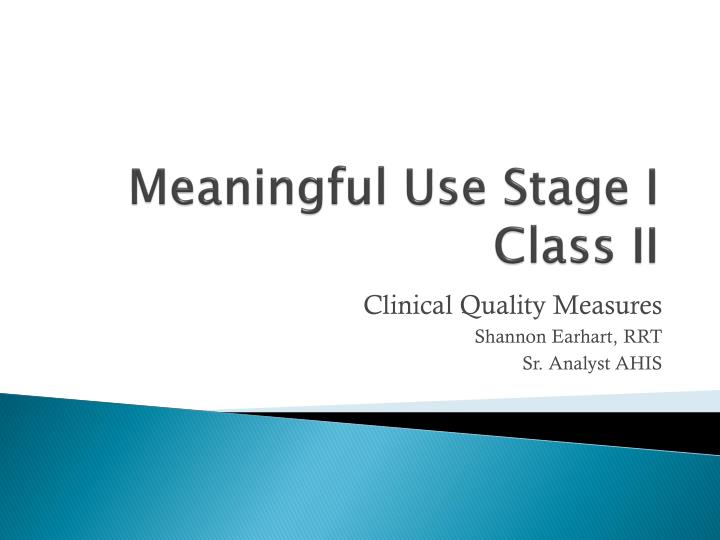 meaningful use stage i class ii