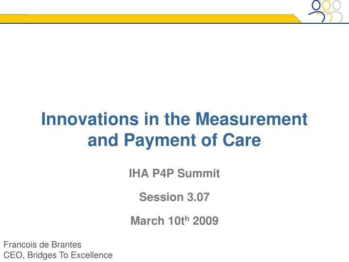 innovations in the measurement and payment of care