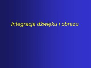 integracja d wi ku i obrazu
